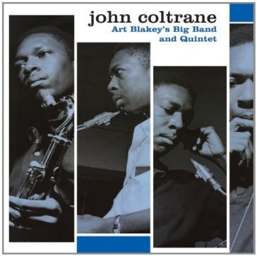 Art blakey's big band &.. - John Coltrane