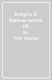 Artiglio 5. Batman world. 28.