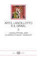 Artù, Lancillotto e il Graal. 2: Lancillotto del Lago (La marca di Gallia - Galehaut)