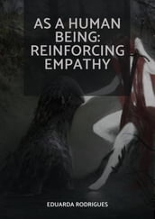 As a human being: Reinforcing Empathy