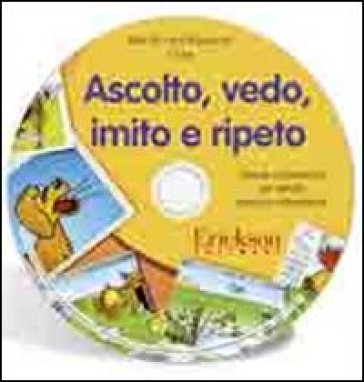 Ascolto, vedo, imito e ripeto. Schede multimediali per attività prassico-articolatorie. CD-ROM - Itala Riccardi Ripamonti - Claudio Ripamonti (Crip)