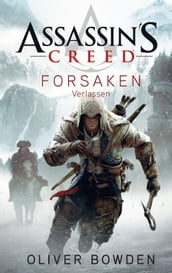 Assassin s Creed Band 5: Forsaken - Verlassen