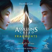 Assassin s Creed - Fragments: The Blade of Aizu (La Lame d Aizu)