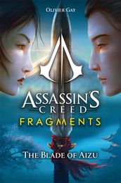 Assassin s Creed: Fragments - The Blade of Aizu