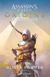 Assassin s Creed. Origins. Desert Oath
