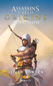 Assassin s Creed. Origins. Desert Oath