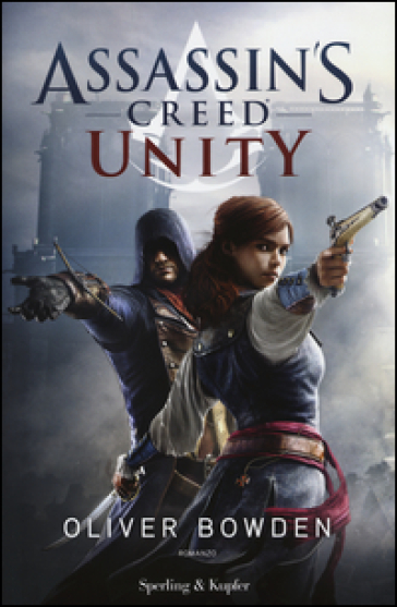 Assassin's Creed. Unity - Oliver Bowden