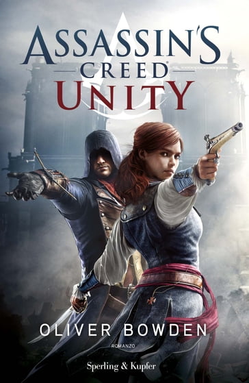 Assassin's Creed - Unity (versione italiana) - Oliver Bowden