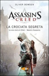 Assassin s Creed. La crociata segreta