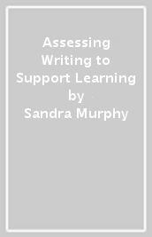 Assessing Writing to Support Learning
