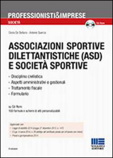 Associazioni sportive dilettantistiche (ASD) e società sportive (SSD). Con CD-ROM - Cinzia De Stefanis - Antonio Quercia - Damiano Marinelli