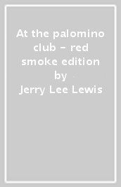 At the palomino club - red smoke edition