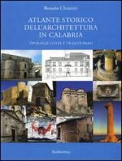 Atlante storico dell architettura in Calabria. Tipologie colte e tradizionali