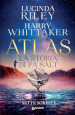 Atlas. La storia di Pa  Salt. Le sette sorelle