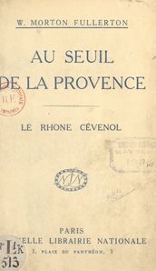 Au seuil de la Provence, le Rhône cévenol