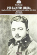 Per l Austria libera. Engelbert Dollfuss, cancelliere assassinato da Hitler (1892-1934)