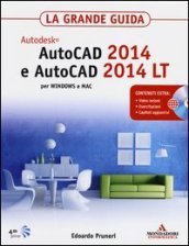 AutoCAD 2014 e AutoCAD 2014 LT. La grande guida. Con CD-ROM
