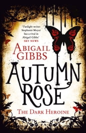 Autumn Rose (The Dark Heroine, Book 2)
