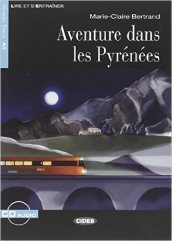 Aventure dans Pyrenées. Con File audio scaricabile on line
