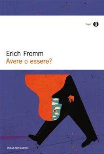 Avere o essere? - Erich Fromm