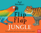 Axel Scheffler s Flip Flap Jungle