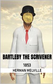 BARTLEBY THE SCRIVENER
