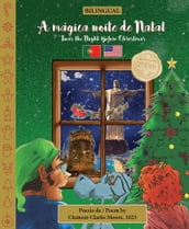 BILINGUAL  Twas the Night Before Christmas - 200th Anniversary Edition: PORTUGUESE A mágica noite de Natal