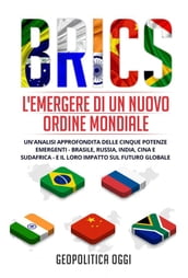 BRICS: L Emergere di un Nuovo Ordine Mondiale