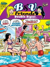 B&V Friends Double Digest #227