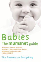 Babies: The Mumsnet Guide