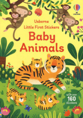 Baby animals. Little first stickers. Ediz. a colori