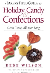 A Baker s Field Guide to Holiday Candy & Confections