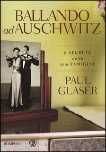 Ballando ad Auschwitz - Paul Glaser