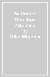 Baltimore Omnibus Volume 2