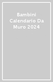 Bambini Calendario Da Muro 2024