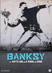 Banksy - L Arte Della Ribellione