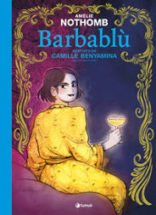 Barbablù. La fiaba classica rivisitata da Amélie Nothomb in graphic novel
