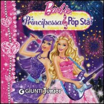 Barbie. La Principessa & la Pop Star - Andrea Giuliani