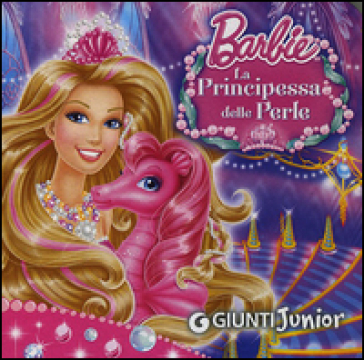 Barbie. La principessa delle perle - Andrea Giuliani