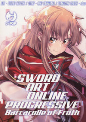 Barcarolle of Froth. Sword art online. Progressive. Collection box. Vol. 1-2