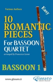 Bassoon 1 part : 10 Romantic Pieces for Bassoon Quartet