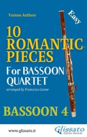 Bassoon 4 part : 10 Romantic Pieces for Bassoon Quartet