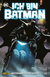 Batman: Ich bin Batman - Bd. 3 (von 3): Mitternachtsdetektive