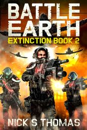 Battle Earth: Extinction Book 2