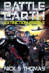 Battle Earth: Extinction Book 3