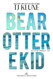 Bear, Otter e Kid. The Seafare chronicles. 1.