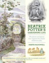 Beatrix Potter s Gardening Life