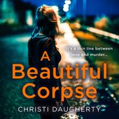 A Beautiful Corpse: A gripping crime thriller full of twists and turns! (The Harper McClain series, Book 2)