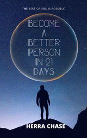 Become a Better PERSON in 21 Days