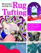 Beginner s Guide to Rug Tufting